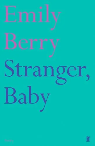 Emily Berry Stranger, Baby