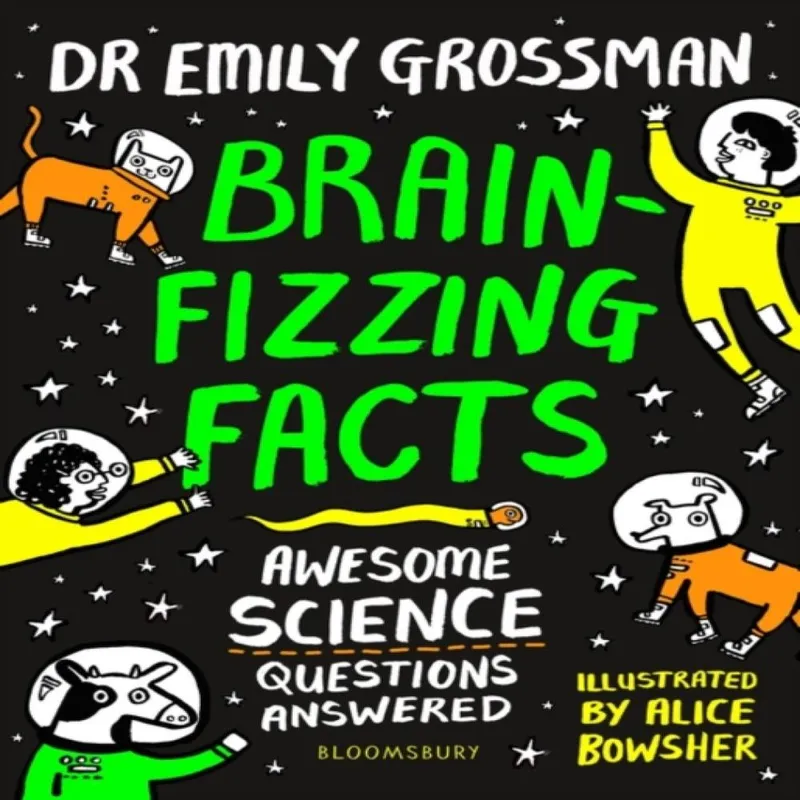 Dr Emily Grossman Brain-fizzing Facts