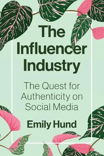 Emily Hund The Influencer Industry