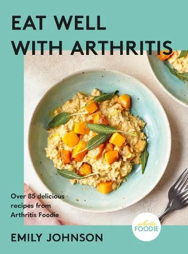 Emily Johnson Eat Well with Arthritis