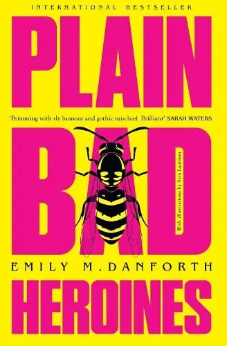 Emily M. Danforth Plain Bad Heroines