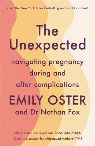 Emily Oster The Unexpected