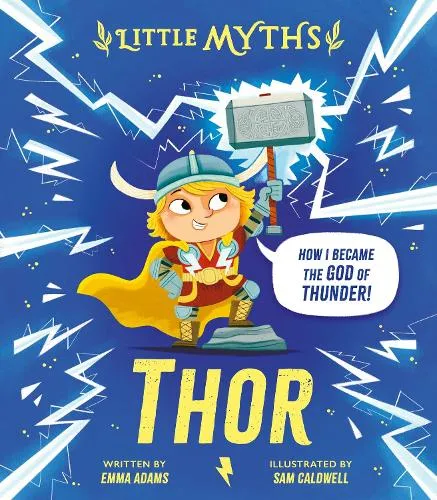 Emma Adams Little Myths: Thor