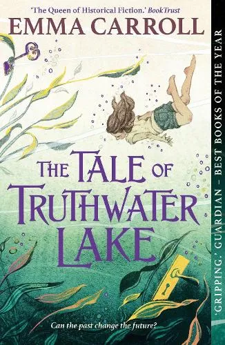 Emma Carroll The Tale of Truthwater Lake