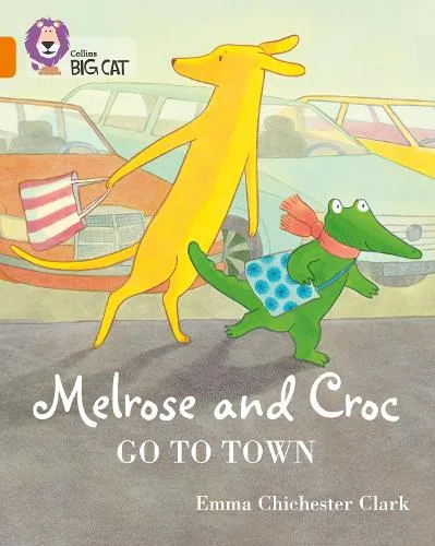 Emma Chichester Clark Melrose and Croc Go To Town