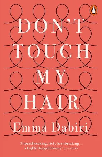 Emma Dabiri Don't Touch My Hair