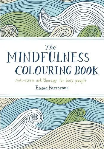 Emma Farrarons The Mindfulness Colouring Book
