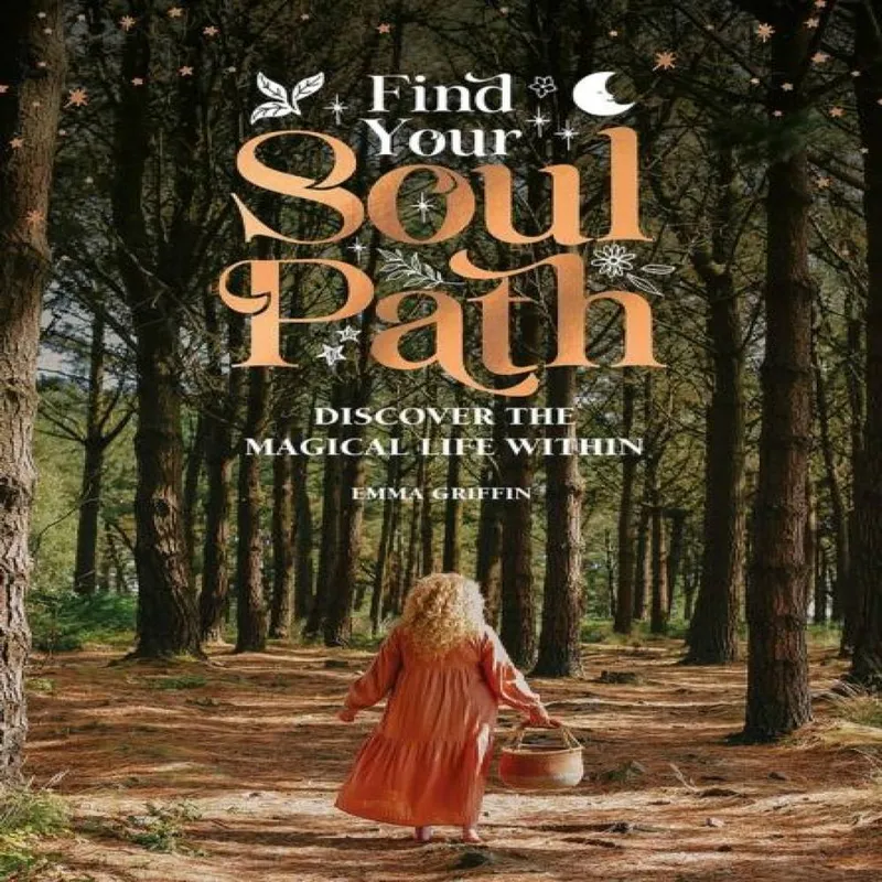 Emma Griffin Find Your Soul Path : Discover the Magical Life Within Hardcover Book Multicolor