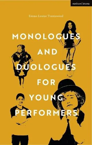 Emma-Louise Tinniswood Monologues and Duologues for Young Performers