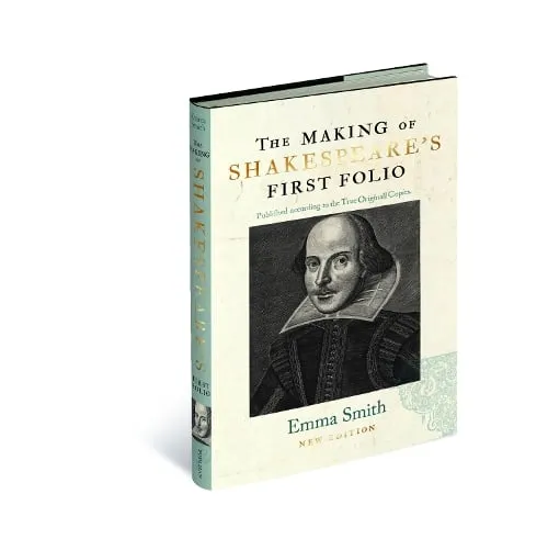 Emma Smith The Making of Shakespeare's First Folio