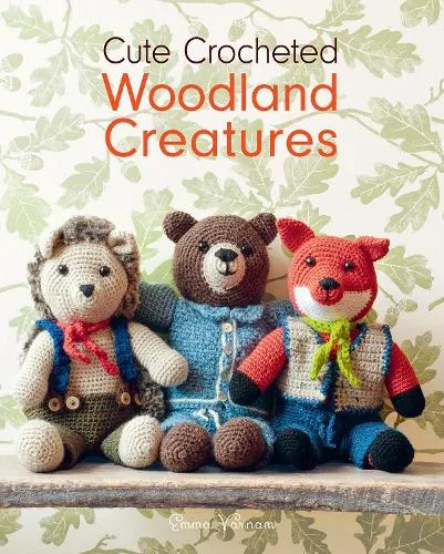 Emma Varnam Cute Crocheted Woodland Creatures