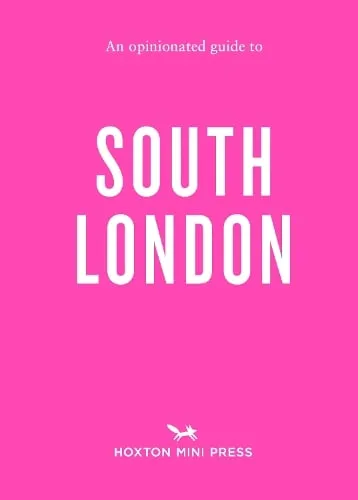 Emmy Watts An Opinionated Guide to South London