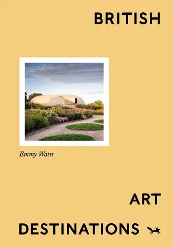 Emmy Watts British Art Destinations