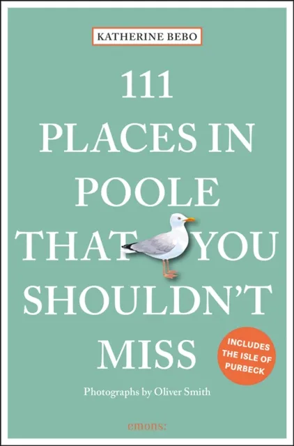 Emons Verlag GmbH 111 Places In Poole That You Shouldn'T Miss