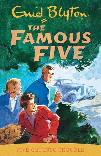 Enid Blyton Famous Five: Five Get Into Trouble