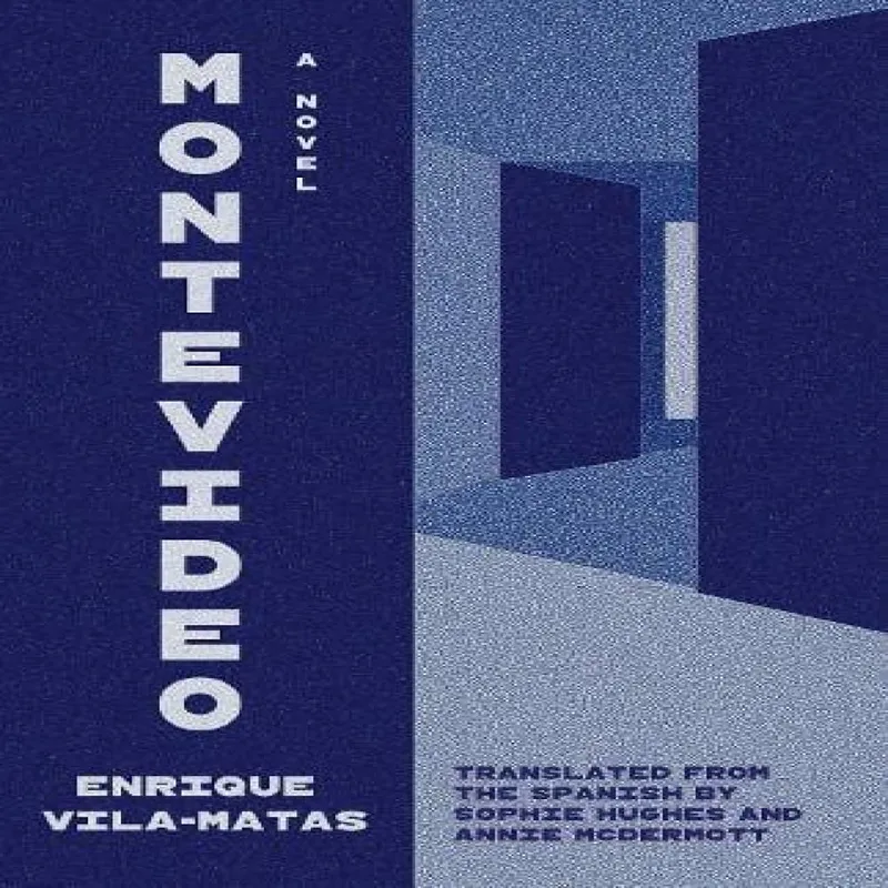 Enrique Vila-Matas Montevideo: A Novel Hardback Book Multicolor