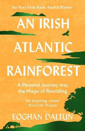 Eoghan Daltun An Irish Atlantic Rainforest