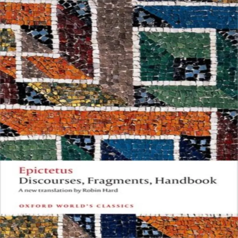 Epictetus Discourses, Fragments, Handbook