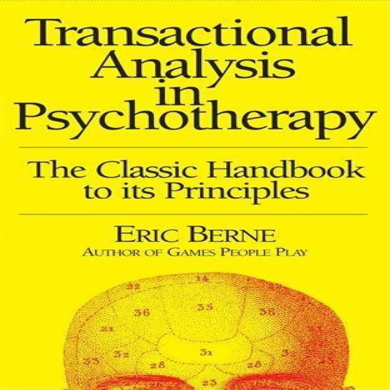 Eric Berne Transactional Analysis in Psychotherapy