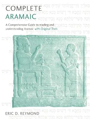 Eric D. Reymond Complete Aramaic
