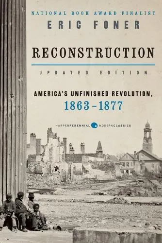 Eric Foner Reconstruction Updated Edition