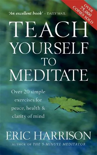 Eric Harrison Teach Yourself To Meditate