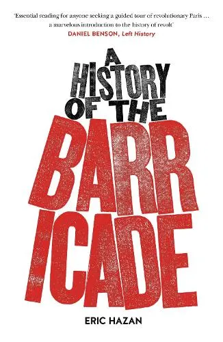 Eric Hazan A History of the Barricade