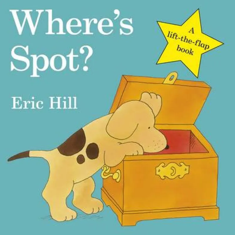 Eric Hill Where's Spot?