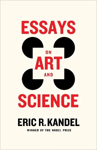Eric R. Kandel Essays on Art and Science