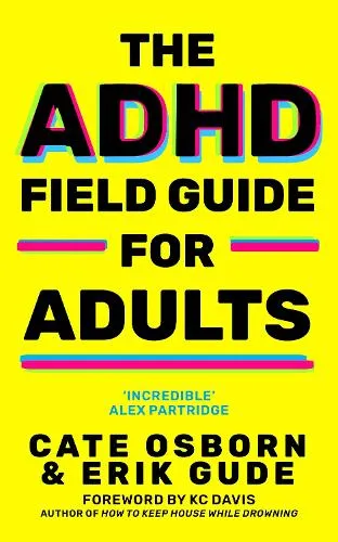 Erik Gude The Adhd Field Guide for Adults