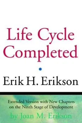 Erik H. Erikson The Life Cycle Completed