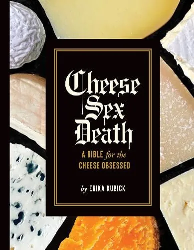 Erika Kubick Cheese Sex Death