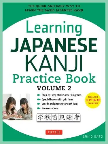 Eriko Sato Learning Japanese Kanji Practice Book Volume 2 Volume 2