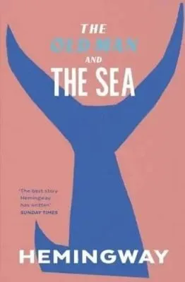 Ernest Hemingway The Old Man and the Sea
