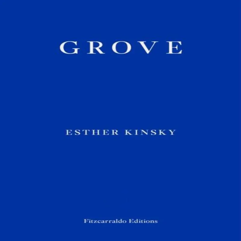 Esther Kinsky Grove