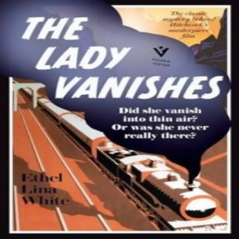 Ethel Lina White The Lady Vanishes