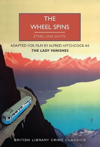 Ethel Lina White The Wheel Spins