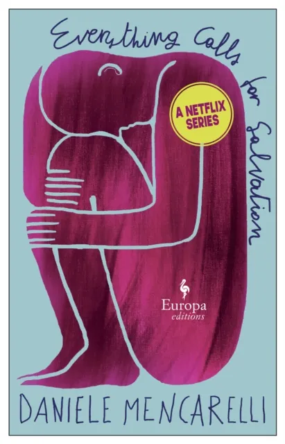 Europa Editions (UK) Ltd Everything Calls For Salvation
