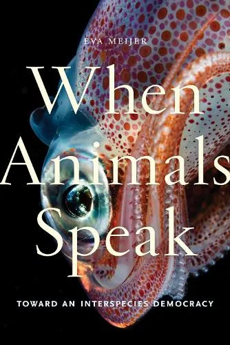 Eva Meijer When Animals Speak