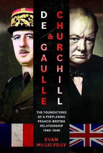 Evan McGilvray De Gaulle and Churchill