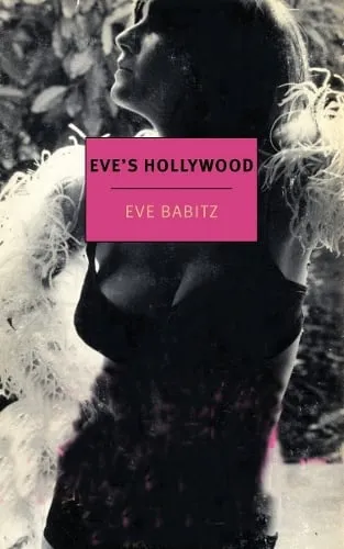 Eve Babitz Eve's Hollywood