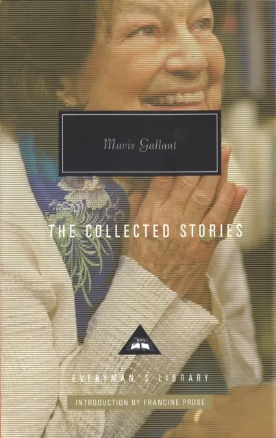 Everyman Mavis Gallant Collected Stories