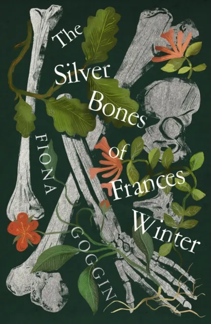 Everything with Words The Silver Bones Of Frances Winter