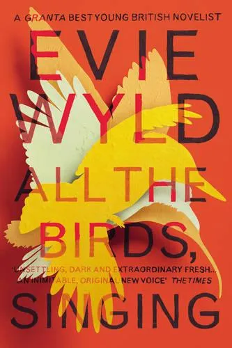 Evie Wyld All the Birds, Singing