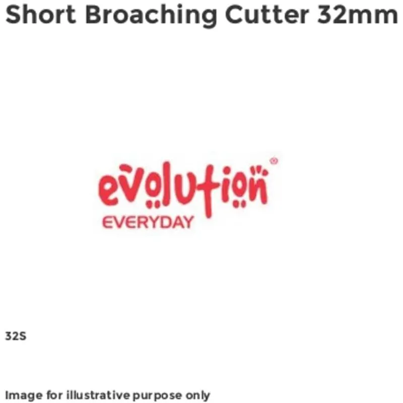 Evolution Power Tools 32S Short Broaching Cutter 32mm