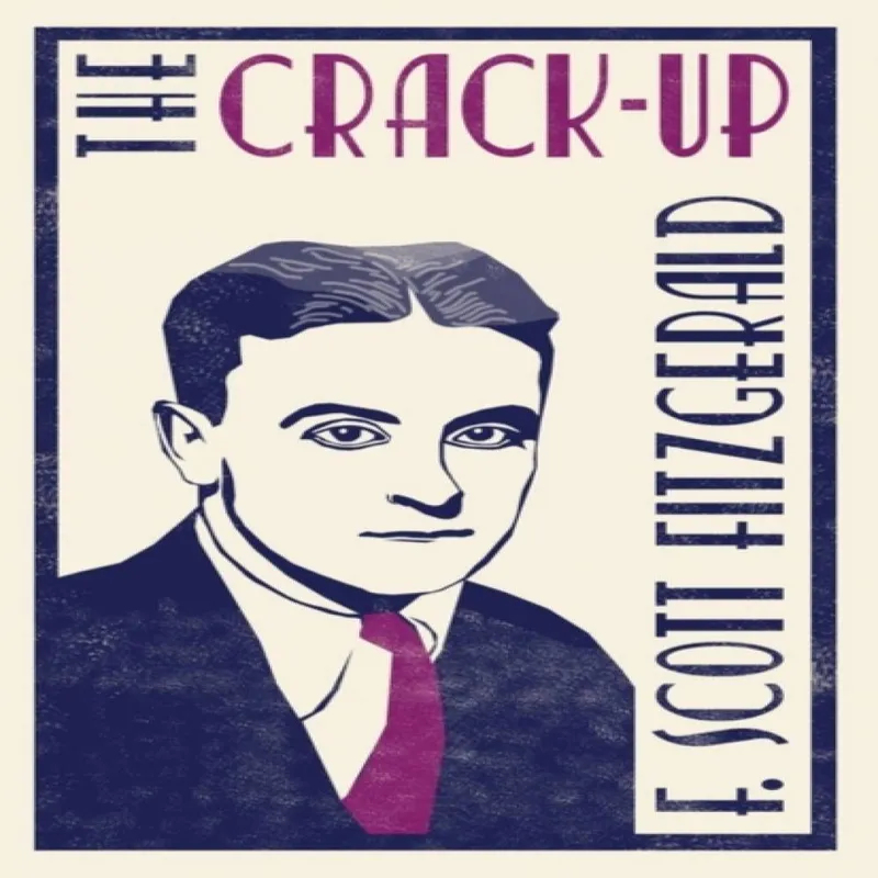 F. Scott Fitzgerald The Crack-up