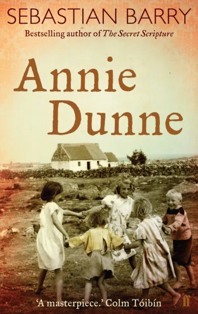 Sebastian Barry Annie Dunne
