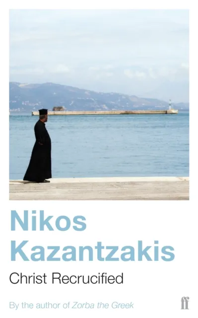 Nikos Kazantzakis Christ Recrucified