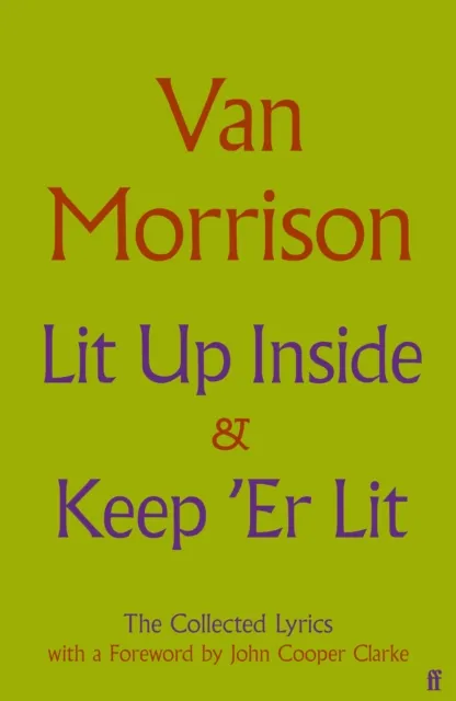 Van Morrison Lit Up Inside / Keep 'Er Lit