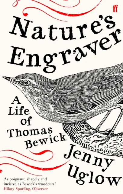 Jenny Uglow Nature's Engraver